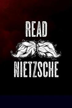 Read Nietzsche: 6x9" 120-page dotted notebook | journal | notepad | scribble book | diary | workbook for philosophers