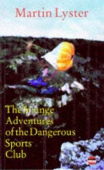 Paperback The Strange Adventures of the Dangerous Sports Club Book