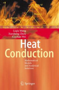 Paperback Heat Conduction: Mathematical Models and Analytical Solutions Book