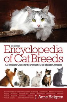 Hardcover Encyclopedia of Cat Breeds: A Complete Guide to the Domestic Cats of North America Book