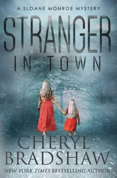 Stranger in Town - Book #4 of the Sloane Monroe