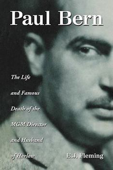 Paperback Paul Bern: The Life and Famous Death of the MGM Director and Husband of Harlow Book