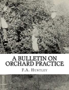 Paperback A Bulletin on Orchard Practice Book