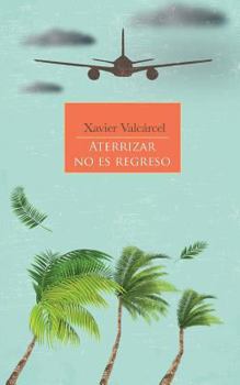 Paperback Aterrizar No Es Regreso [Spanish] Book