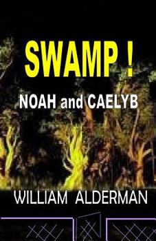 Paperback Swamp!: Noah and Caelyb Book