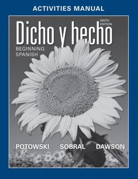 Activities Manual to accompany Dicho y Hecho Beginning Spanish, 7th Edition