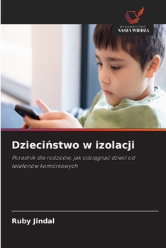 Dziecinstwo w izolacji (Polish Edition)
