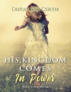Paperback His Kingdom Comes in Power: The Battle [Large Print] Book