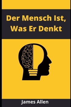 Paperback Der Mensch Ist, Was Er Denkt [German] Book