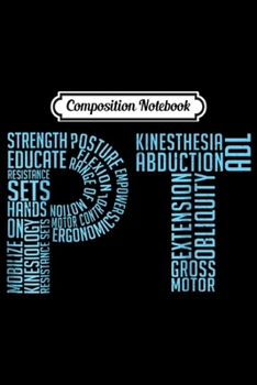 Composition Notebook: Physical Therapy Medical Field Rehabilitation  Journal/Notebook Blank Lined Ruled 6x9 100 Pages