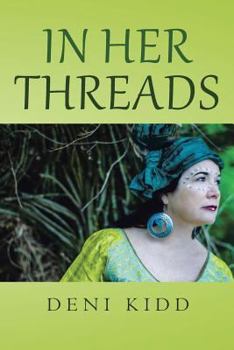 Paperback In Her Threads: A collection of short stories depicting how cultural struggles and a pure will to survive has led to countless Refugee Book