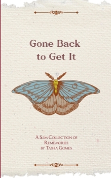 Paperback Gone Back to Get It A Slim Collection of Rememories Book