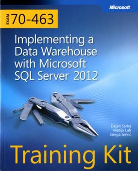 Paperback Training Kit (Exam 70-463) Implementing a Data Warehouse with Microsoft SQL Server 2012 (McSa) [With CDROM] Book