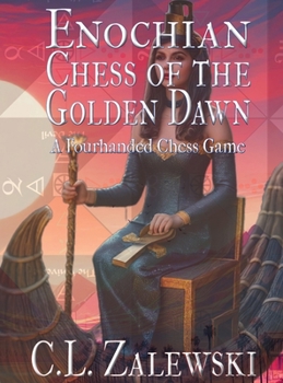 Hardcover Enochian Chess of the Golden Dawn: A Four-Handed Chess Game Book