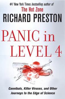 Hardcover Panic in Level 4: Cannibals, Killer Viruses, and Other Journeys to the Edge of Science Book