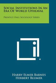 Paperback Social Institutions in an Era of World Upheaval: Prentice Hall Sociology Series Book