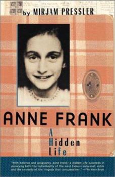 Paperback Anne Frank: A Hidden Life Book