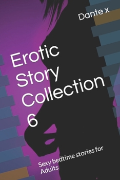 Paperback Erotic Story Collection 6: Sexy bedtime stories for Adults Book