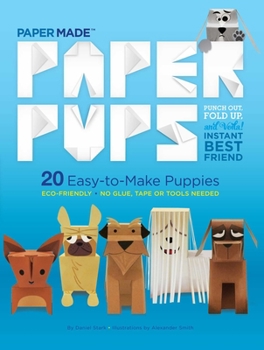 Paperback Paper Pups: 20 Easy-To-Make Puppies Book