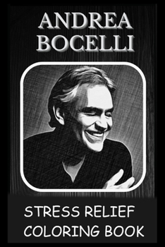 Paperback Stress Relief Coloring Book: Colouring Andrea Bocelli Book