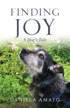 Paperback Finding Joy: A Dog's Tale Book