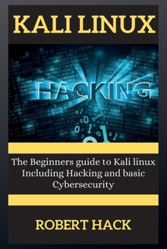 Paperback Kali Linux Series: The Beginners guide to Kali linux Including Hacking and basic Cybersecurity Book
