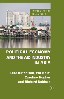 Paperback Political Economy and the Aid Industry in Asia Book