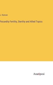 Hardcover Fecundity Fertility, Sterility and Allied Topics Book