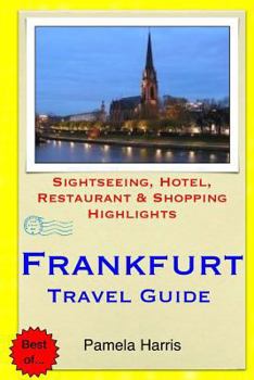 Paperback Frankfurt Travel Guide: Sightseeing, Hotel, Restaurant & Shopping Highlights Book
