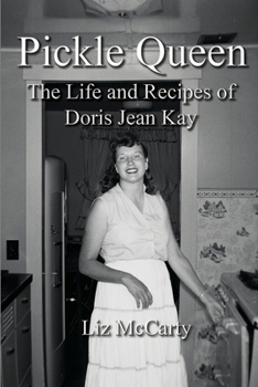 Paperback Pickle Queen: The Life and Recipes of Doris Jean Kay Book