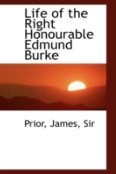 Hardcover Life of the Right Honourable Edmund Burke Book
