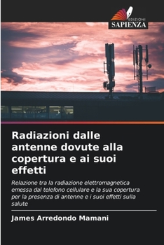 Paperback Radiazioni dalle antenne dovute alla copertura e ai suoi effetti [Italian] Book