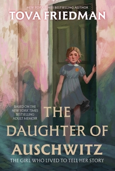 Paperback The Daughter of Auschwitz: The Girl Who Lived to Tell Her Story Book