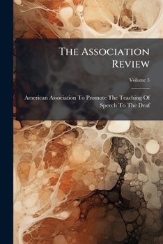 Paperback The Association Review; Volume 5 Book