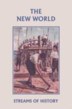 Paperback Streams of History: The New World (Yesterday's Classics) Book