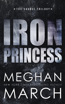 Iron Princess - Book #2 of the Savage Trilogy