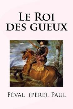 Paperback Le Roi des gueux [French] Book
