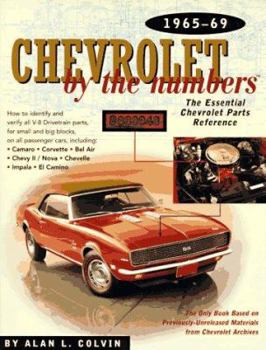 Paperback Chevrolet by the Numbers 1965-69: How to Identify and Verify All V-8 Drivetrain Parts for Small and Big Blocks Book
