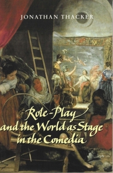 Paperback Role-Play and the World as Stage in the Comedia Book