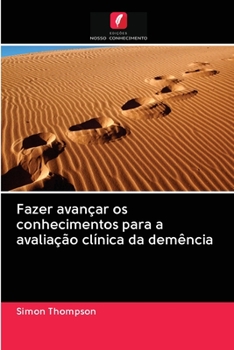 Paperback Fazer avançar os conhecimentos para a avaliação clínica da demência [Portuguese] Book