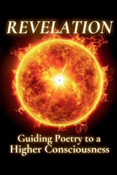 Paperback Revelation: Guiding Poetry to a Higher Consciousness Book