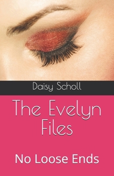 Paperback The Evelyn Files: No Loose Ends Book