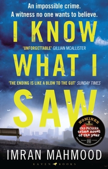 Paperback I Know What I Saw: The gripping new thriller from the author of BBC1's YOU DON'T KNOW ME Book