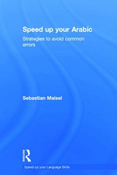 Hardcover Speed Up Your Arabic: Strategies to Avoid Common Errors Book