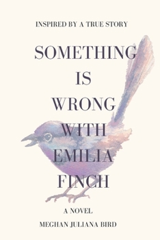 Paperback Something is Wrong With Emilia Finch Book