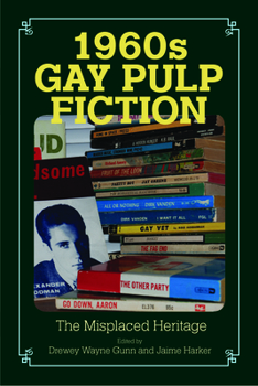 Paperback 1960s Gay Pulp Fiction: The Misplaced Heritage Book