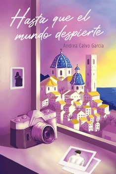 Hasta que el mundo despierte (Spanish Edition)