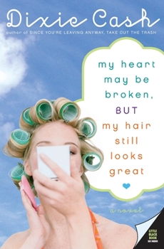 My Heart May Be Broken, but My Hair Still Looks Great - Book #2 of the Domestic Equalizers