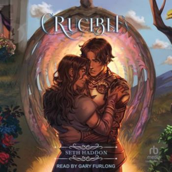 Crucible - Book #0 of the World of Reforged