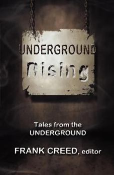 Underground Rising: Tales from the Underground - Book  of the Books of the Underground